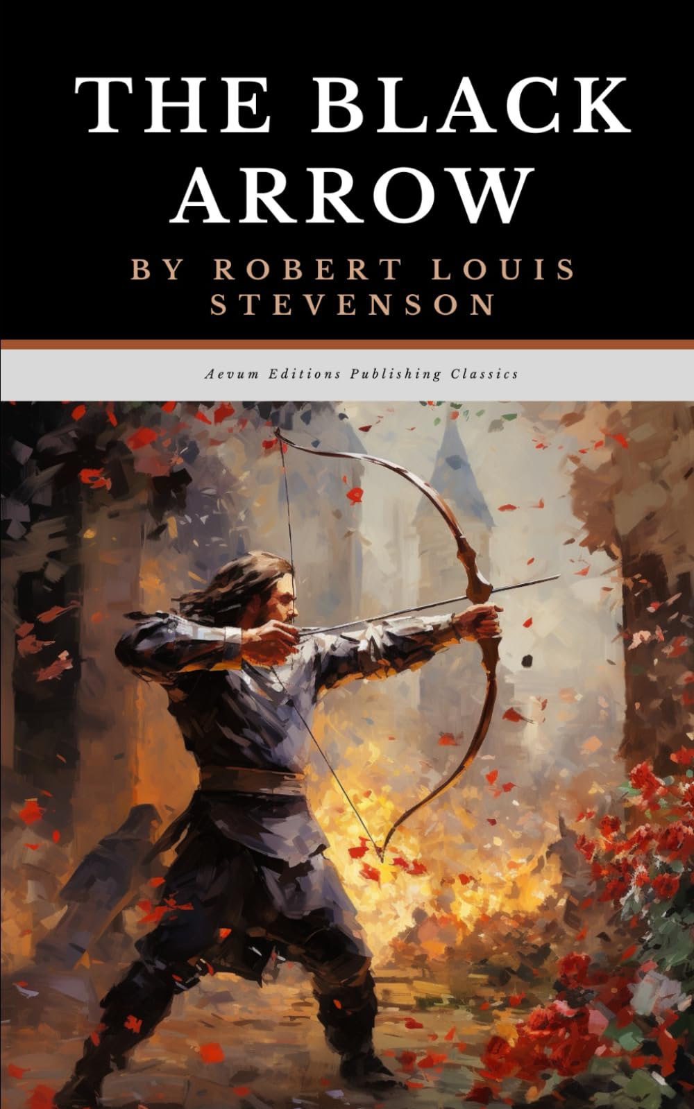 The Black Arrow: The Original 1888 Medieval Adventure Classic