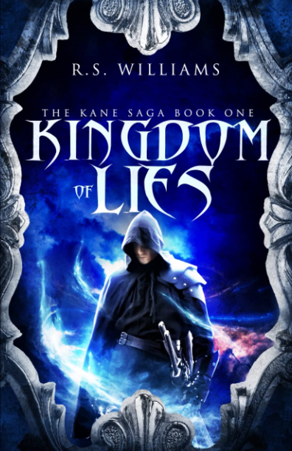 Kingdom of Lies (The Kane Saga)