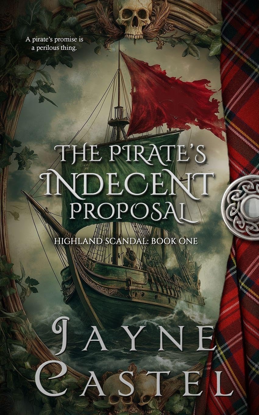 The Pirate's Indecent Proposal: 1 (Highland Scandal)