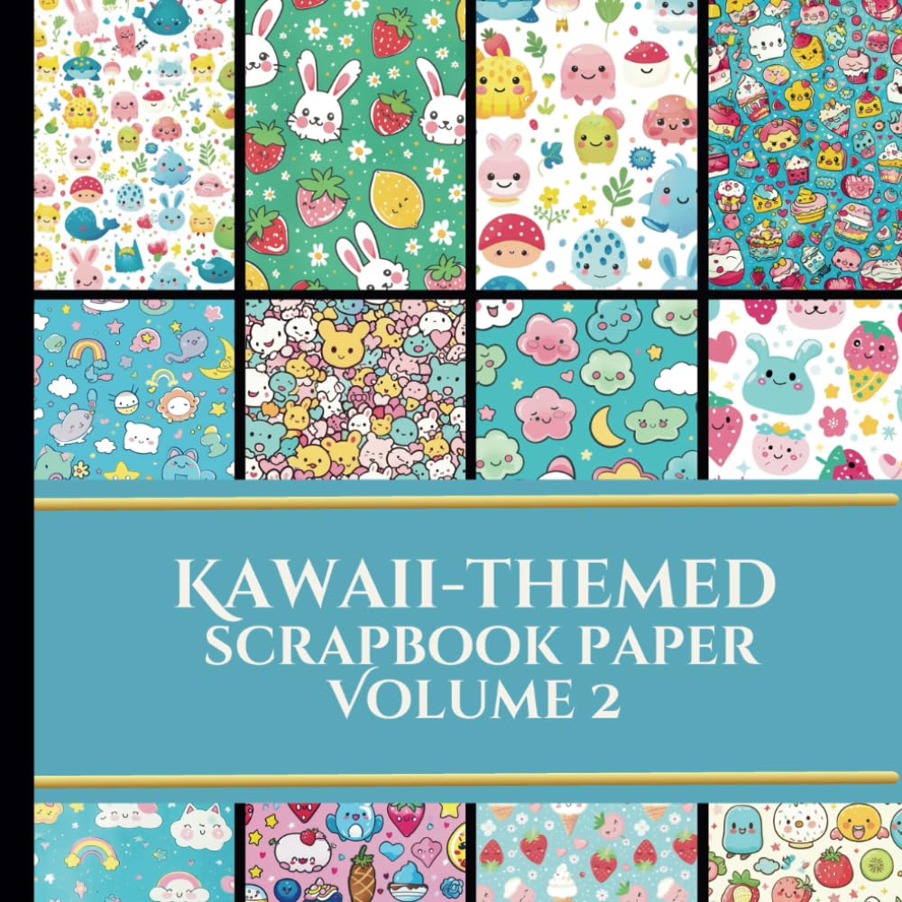 Kawaii-Themed Scrapbook Paper Volume 2: Junk Journaling | Ephemera | Decoupage | Craft Paper | Origami