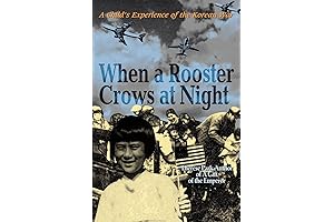 When a Rooster Crows at Night: A Child's Perspective on the Korean War