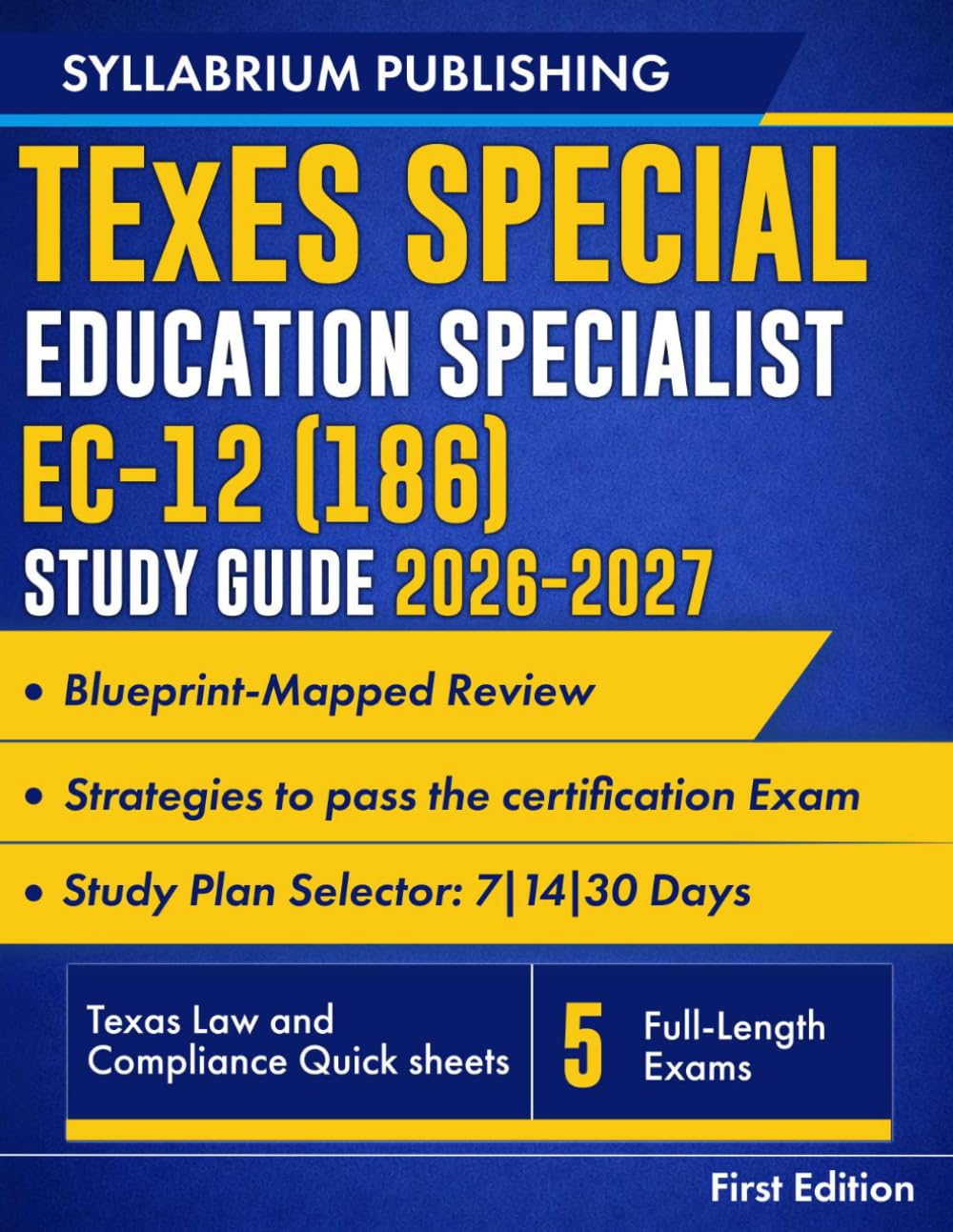 TExES Special Education Specialist EC-12 (186) Study Guide 2026-2027: Blueprint-Mapped Review with Texas Law and Compliance Quick sheets, Domain Breakdowns, 5 Full-Length Practice Tests, Detailed ...