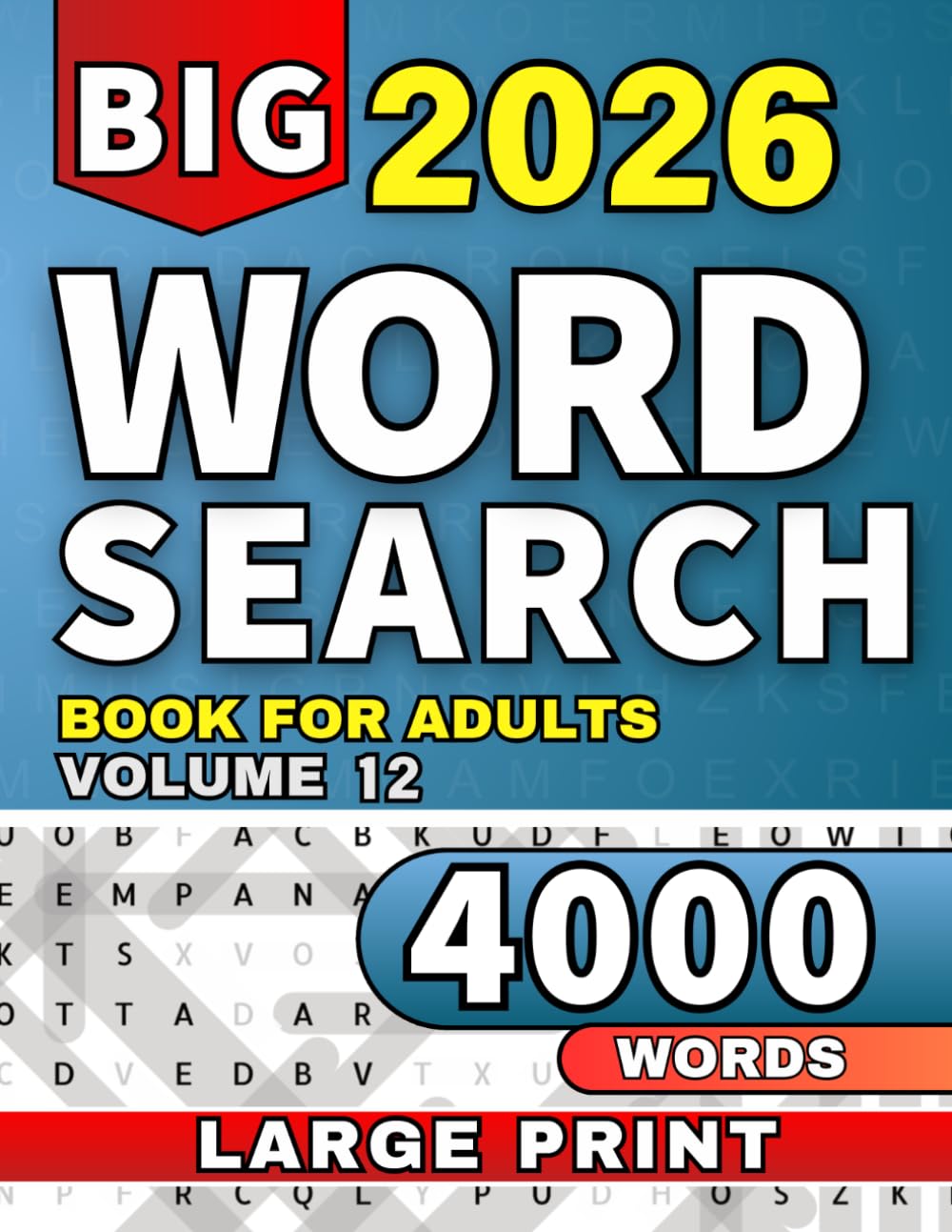 Word Search Puzzle Book for Adults: Large Print Word Find Puzzles with Fun, Relaxing and Interesting Topics (Ultimate Word Search Collection)