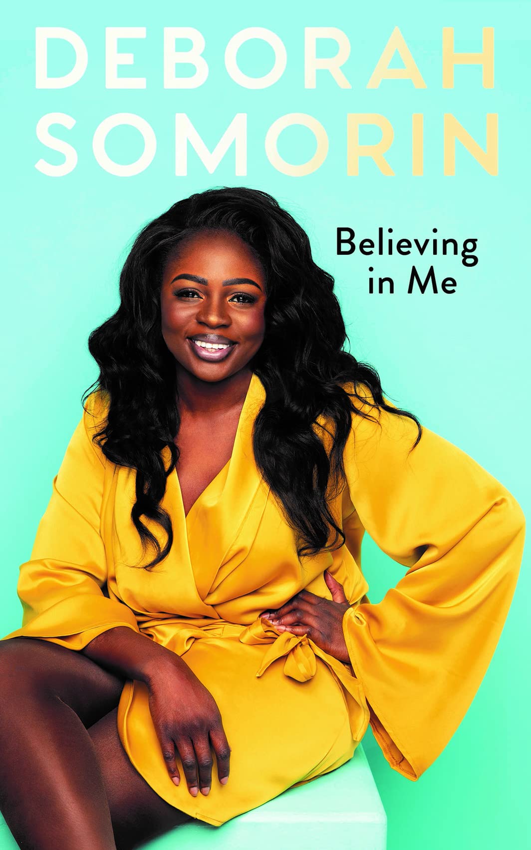 Deborah Somorin: Believing in Me [2022] hardback