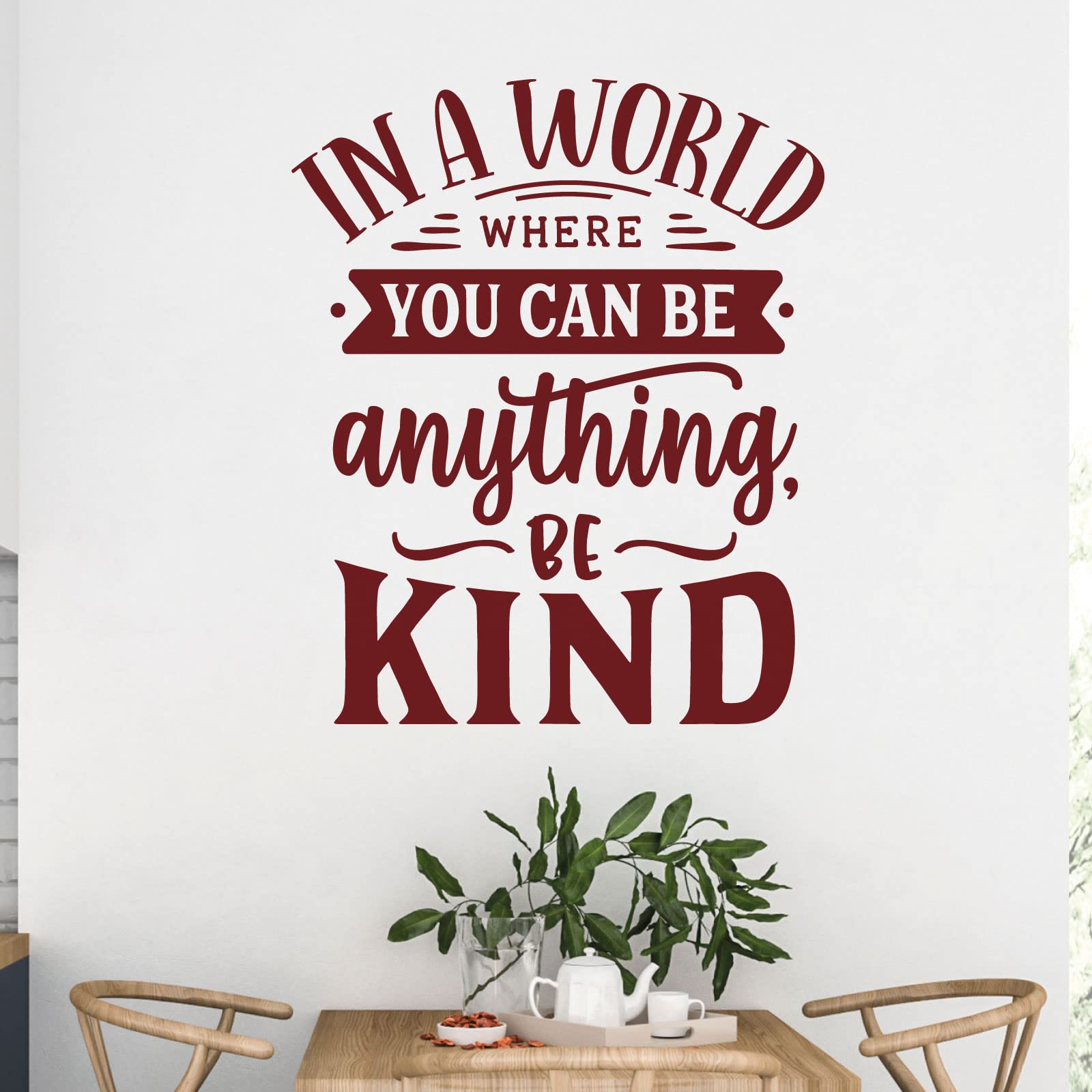 in a World Where You Can Be Anything - Be Kind - Motivational Decal Wall Sticker [Medium] [Burgundy] — image 1