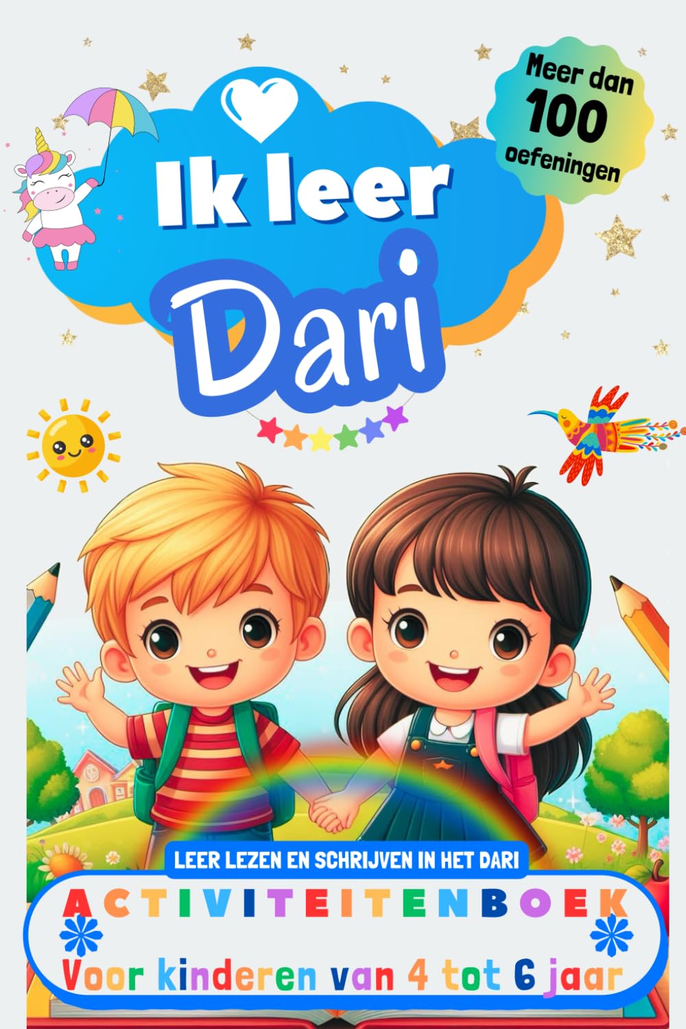Ik leer Dari : activiteitenboek voor kinderen van 4-5-6 jaar: Meer dan 100 oefeningen, leer lezen en schrijven in het Dari