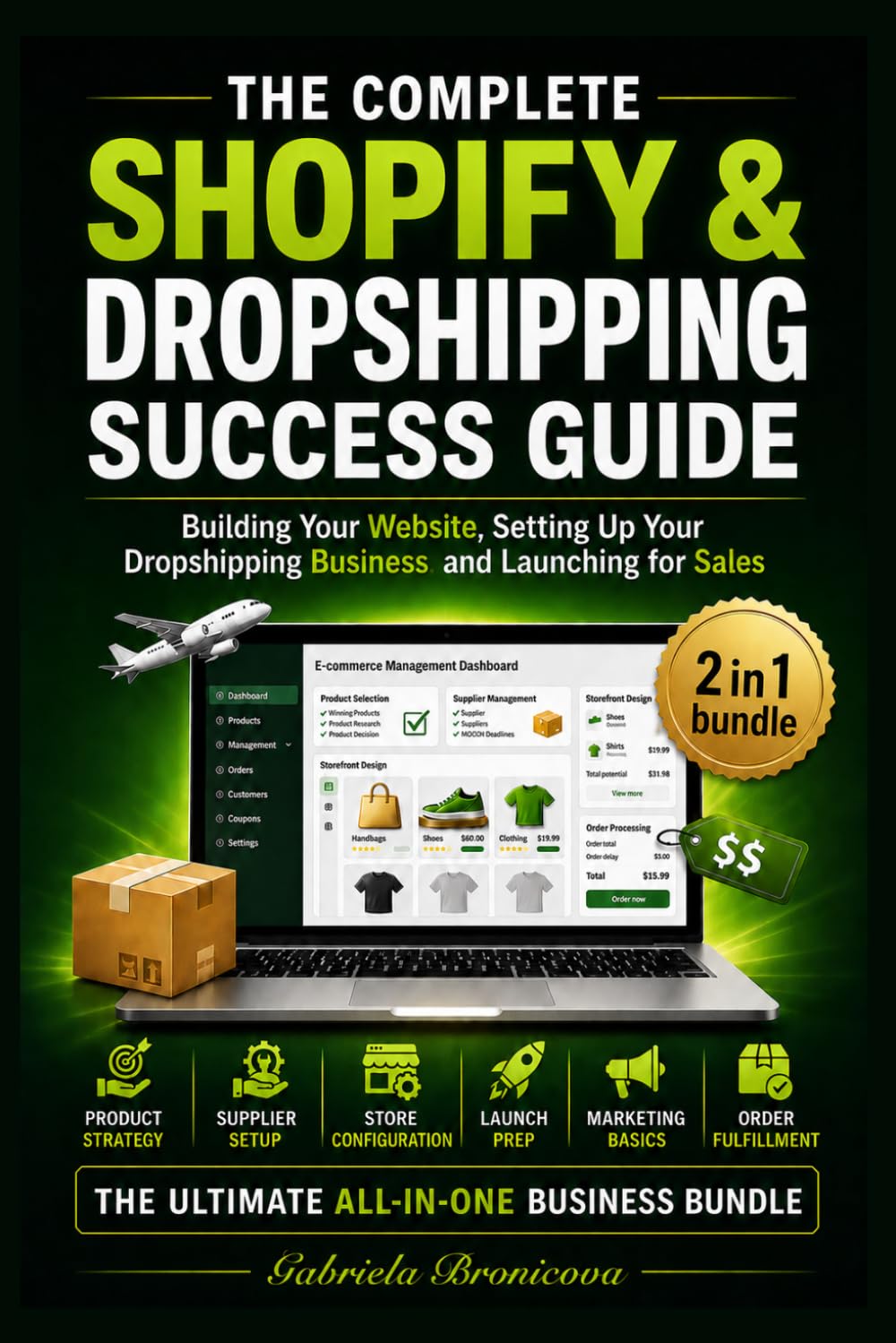 The Complete Shopify & Dropshipping Success Guide: Build Your Website, Set Up Your Dropshipping Business and Launch for Sales - The Ultimate 2 in 1 ... (The Passive Income E-commerce Blueprint)