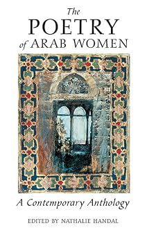 The Poetry of Arab Women A Contemporary Anthology