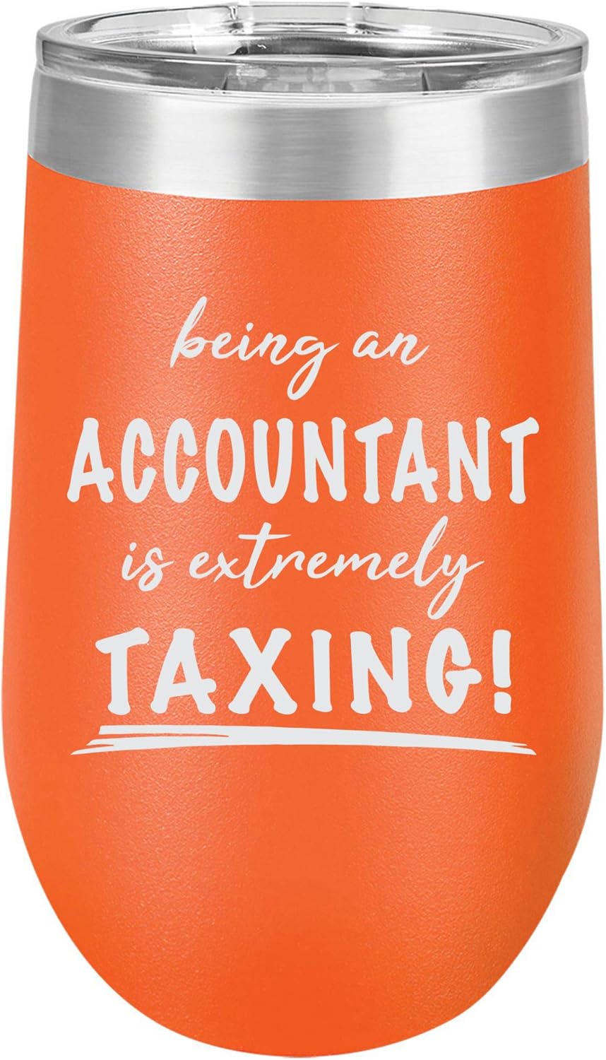 Being an Accountant Extremely Taxing Engraved Large Stainless Steel Wine Tumbler, 16 Oz., Grey