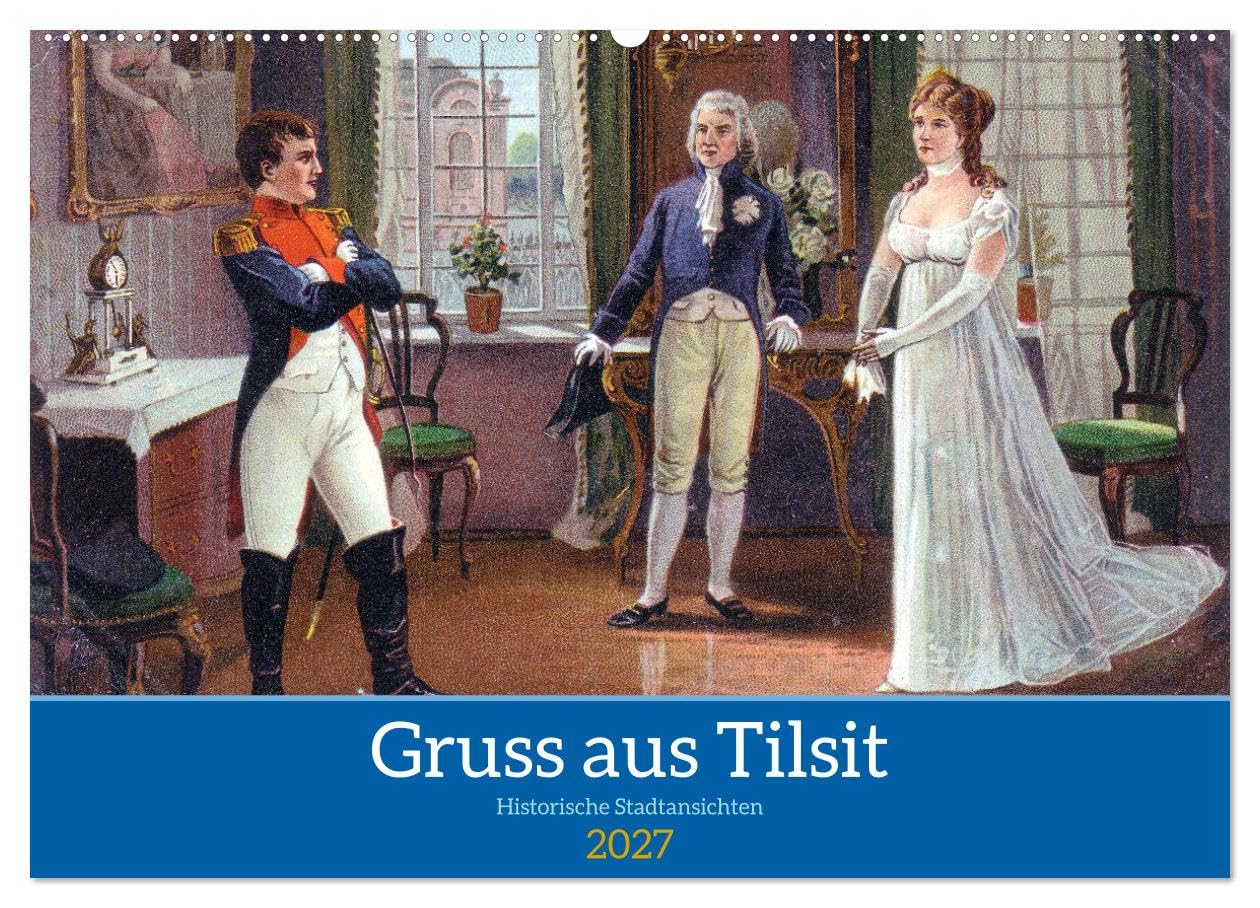 CALVENDO - Gruss aus Tilsit - Historische Stadtansichten (Wandkalender 2027 DIN A2 quer), Monatskalender: Alte Ansichtskarten und Notgeld von Tilsit aus dem Jahre 1921