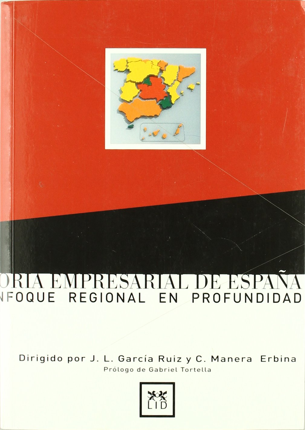 Historia empresarial de España.: Un enfoque regional en profundidad.