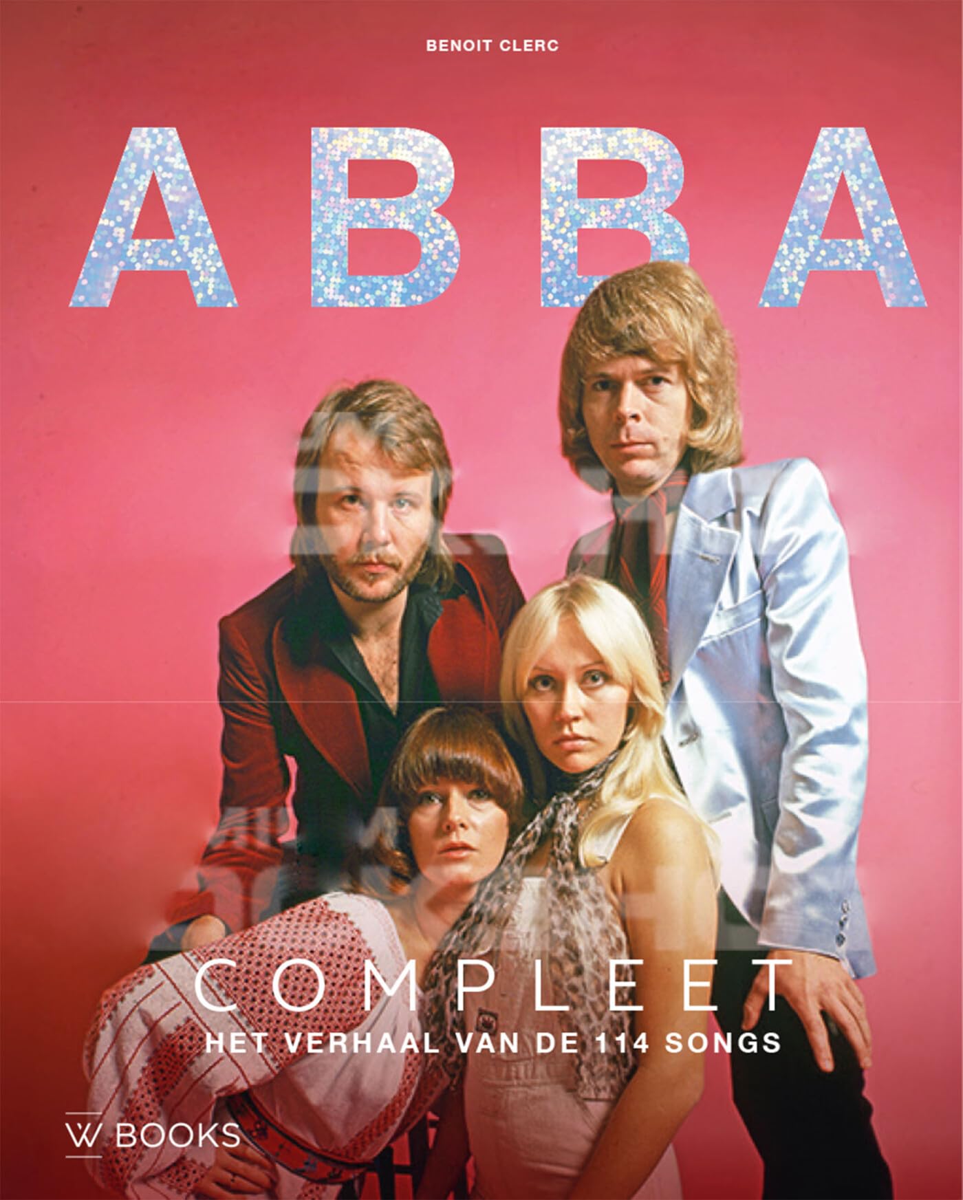ABBA compleet le beau livre a offrir aux passionnes de variete pop