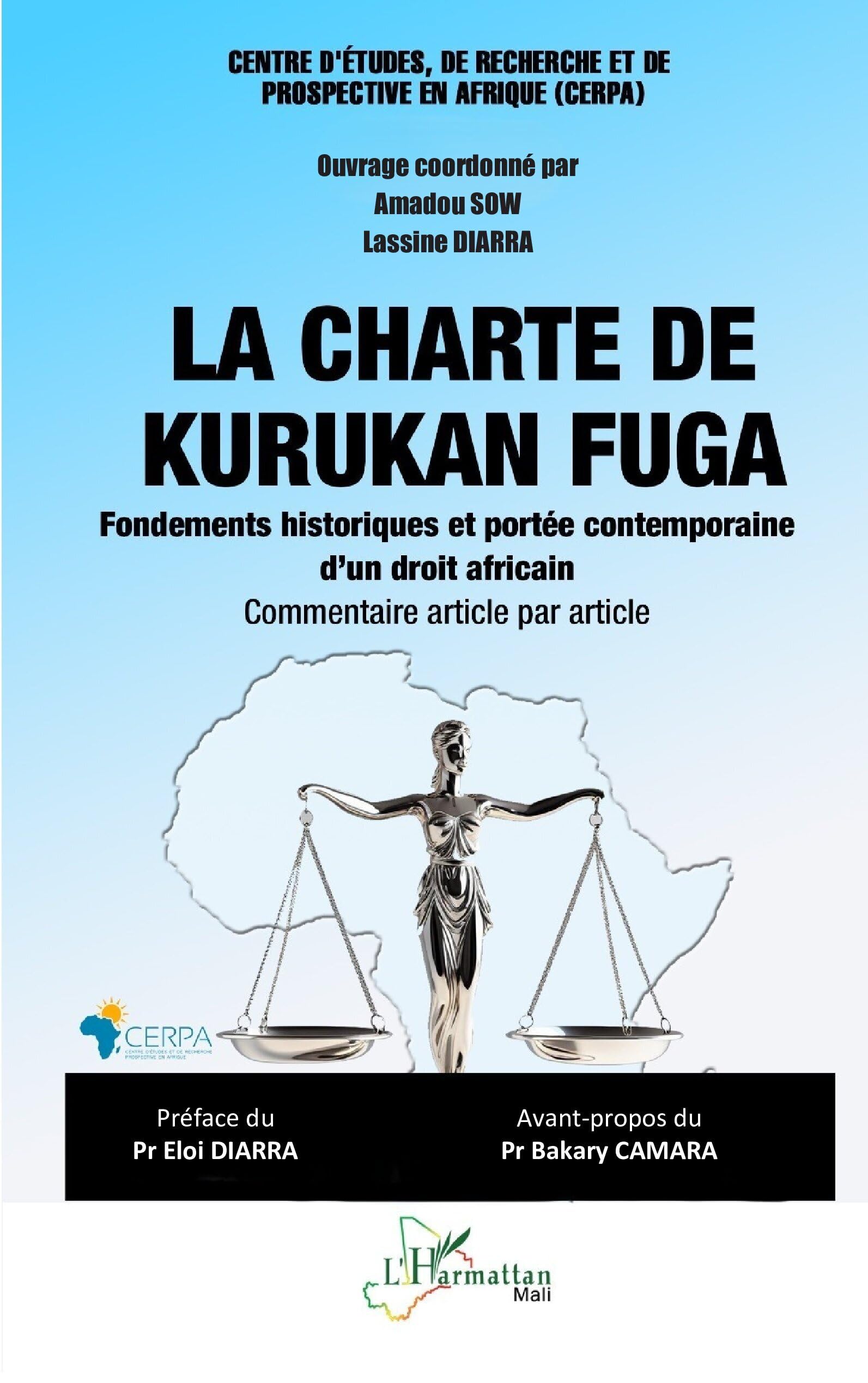 La charte de Kurukan Fuga: Fondements historiques et portée contemporaine d’un droit africain - Commentaire article par article