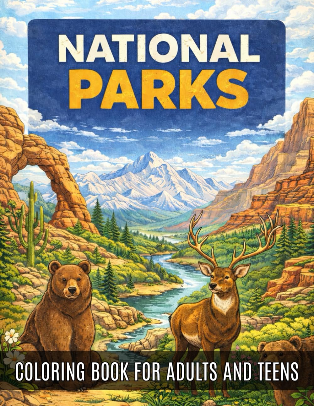 National Parks Coloring Book for Adults and Teens: Relaxing Landscapes to Color with Fun Facts and Color Samples for Inspiration 40 Beautiful Parks to Explore Through Coloring