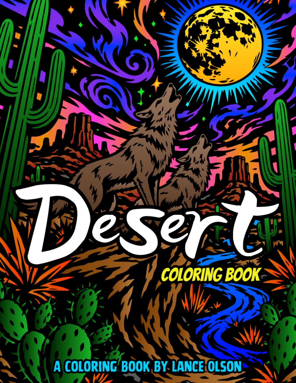 Desert Coloring Book: A Relaxing Coloring Book with Cacti, Desert Animals and Scenic Designs