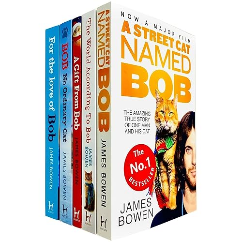 Bob The Cat Series Books 1 - 5 Collection Set by James Bowen (A Street Cat Named Bob, The World According to Bob, A Gift From Bob, Bob No Ordinary Cat &amp; For the Love of Bob)