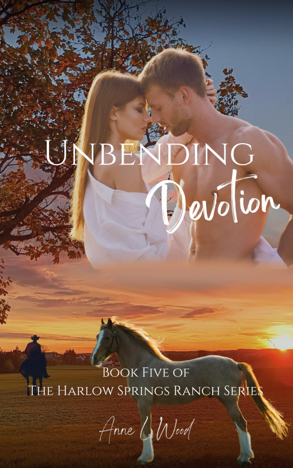 Unbending Devotion: Part of the Harlow Springs Ranch Series