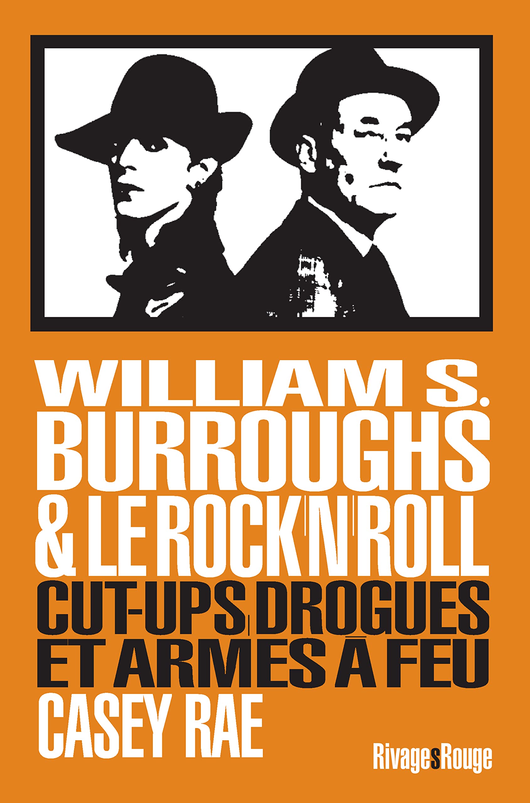 William Burroughs et le Rock & roll lisez ce récit de la Beat Generation