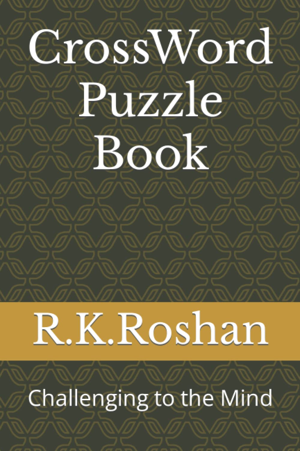 CrossWord Puzzle Book: Challenging to the Mind