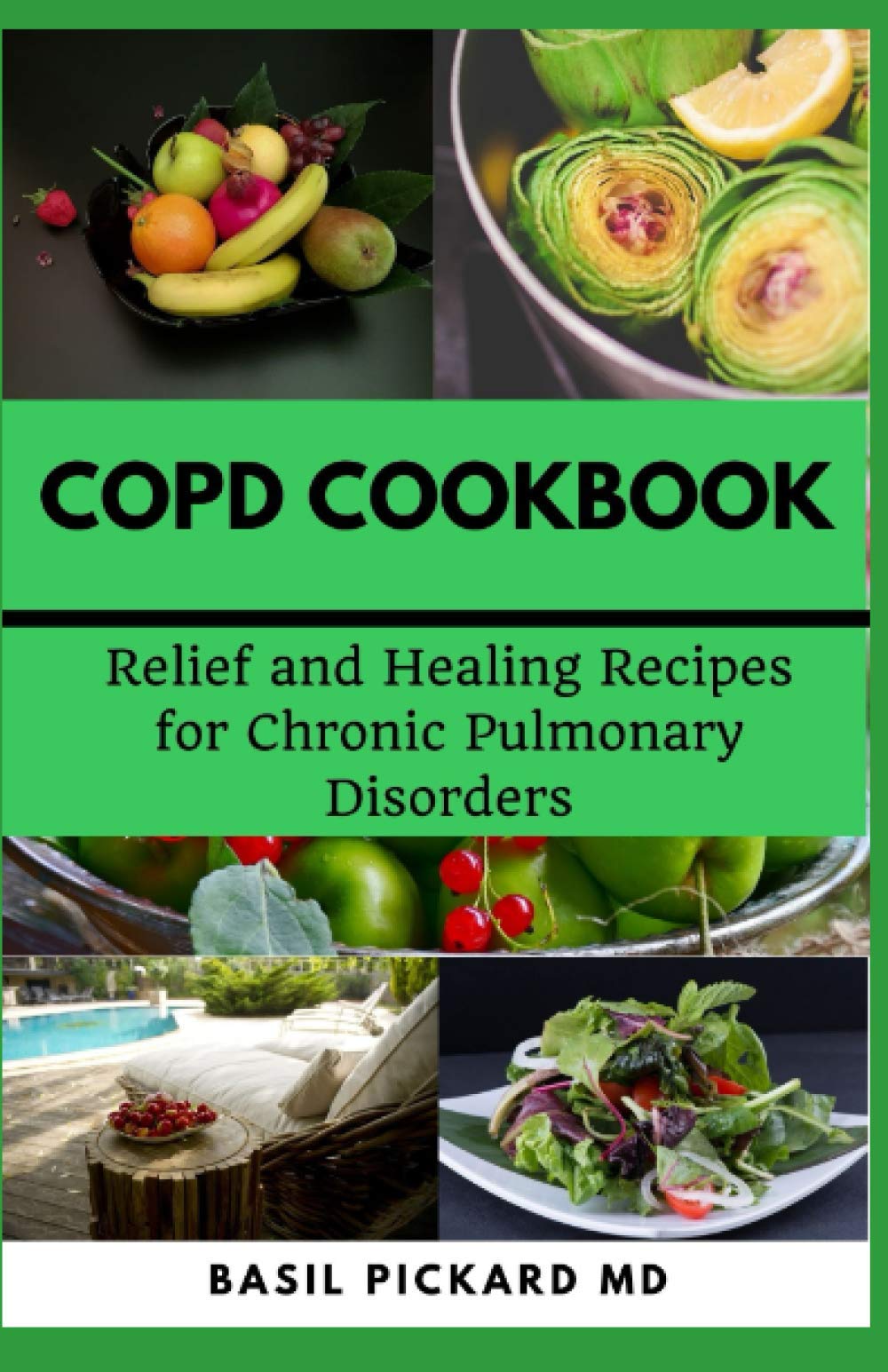 COPD COOKBOOK: Relief and Healing Recipes for Chronic Pulmonary Disorders