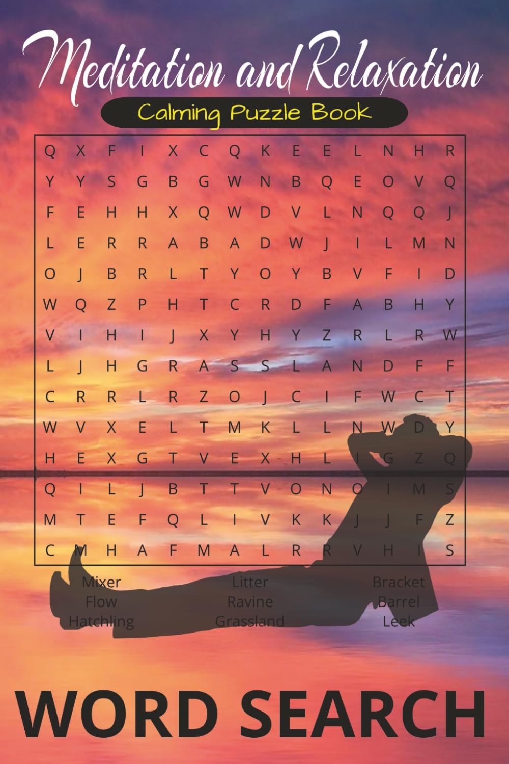Meditation Word Search: Mediation Word Searches with Easy-to-Read Print about meditation, relaxation, calmness & more. Great fun for all ages, travel, ... & relaxation. Memory activities Brain Game