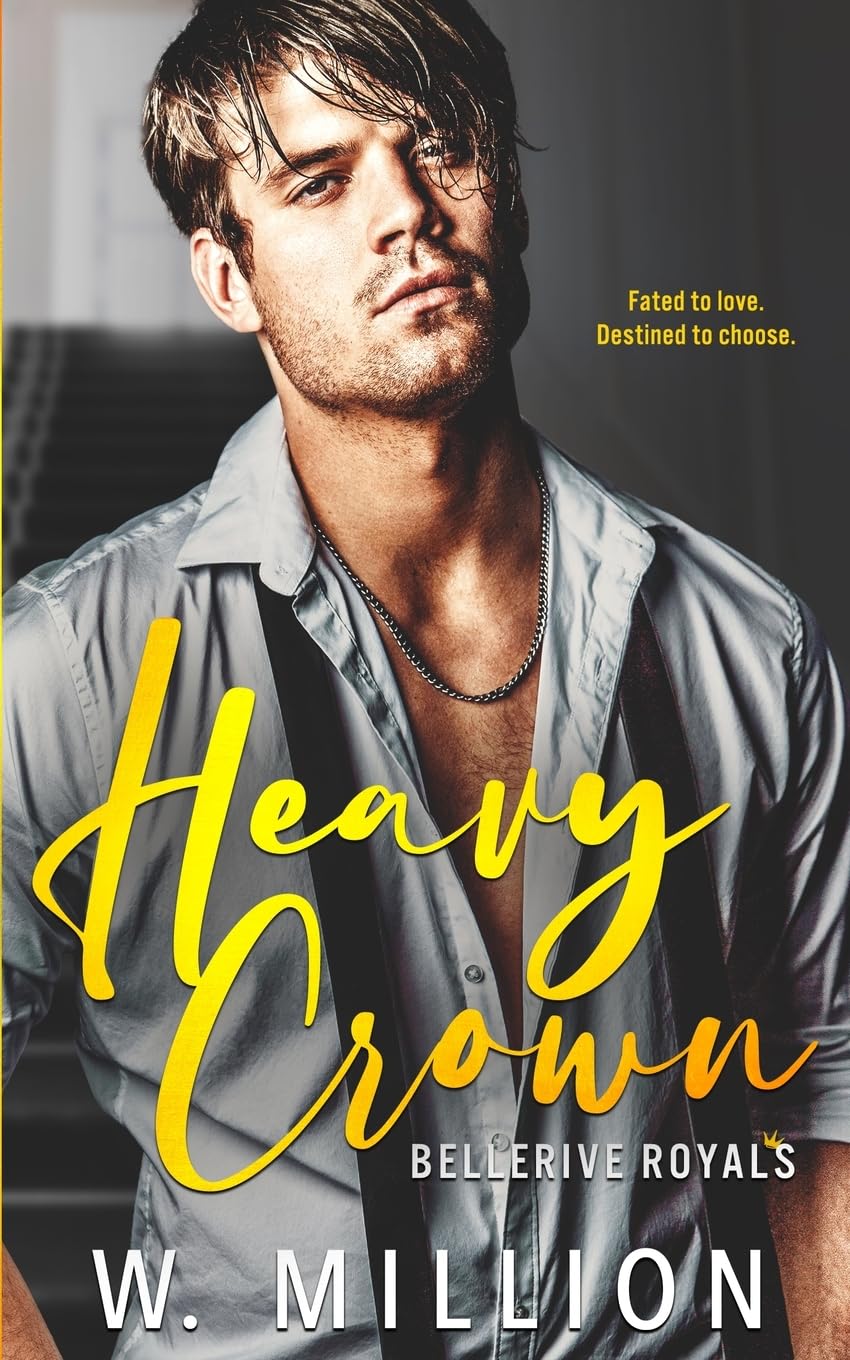 Heavy Crown: Bellerive Royals Book 3