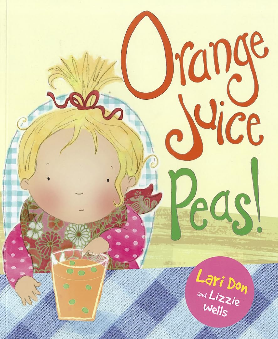 Orange Juice Peas (Picture Kelpies)-Lari Don, Lizzie Wells