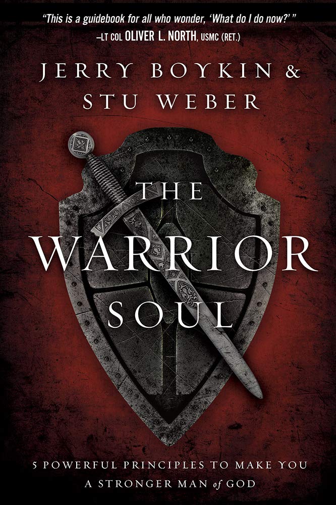 Cover of The Warrior Soul: Five Powerful Principles to Make You a Stronger Man of God