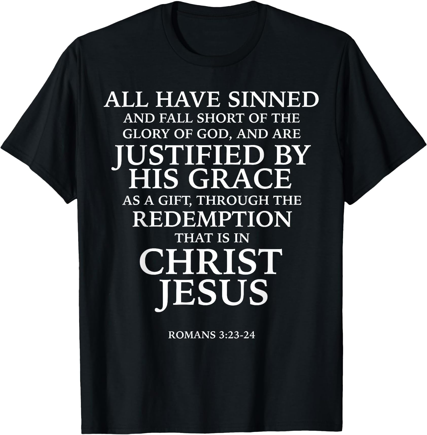 All Have Sinned (W) - Bible Verse Romans 3:23-24 Scripture T-Shirt
