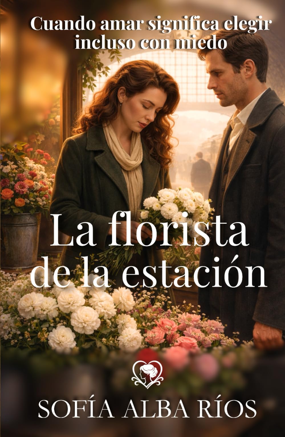 La florista de la estación: Un romance histórico sobre el amor, el silencio y las decisiones que lo cambian todo (Romances de época en España)