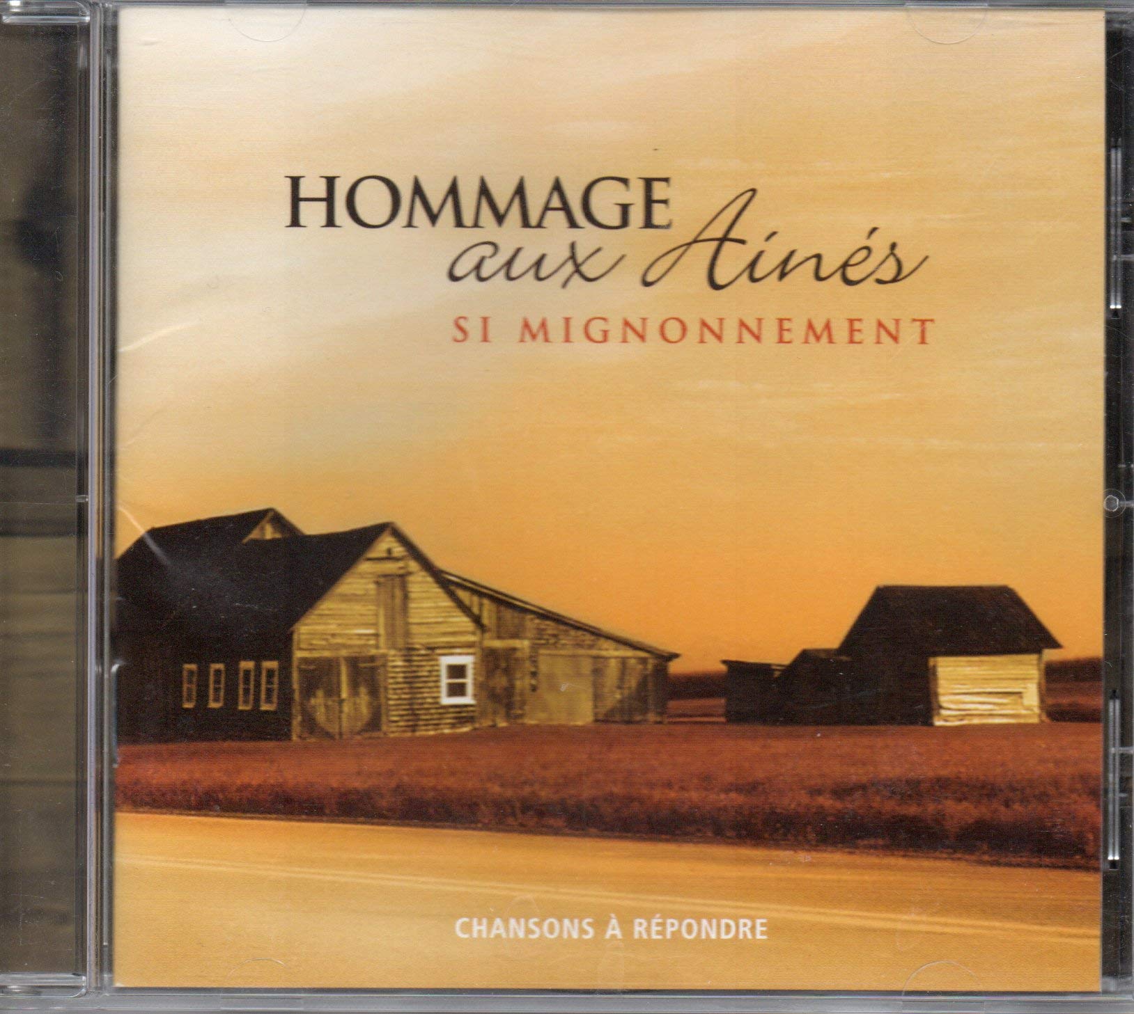 Si Mignonnement / Chanson a Répondre [Audio CD] Hommages Aux Ainés and Variés