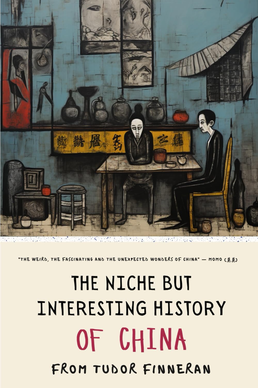 The niche but interesting history of China: The weird, the fascinating and the unexpected wonders of China.