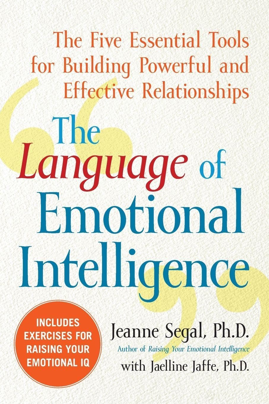 The Language of Emotional Intelligence: The Five Essential Tools for Building P