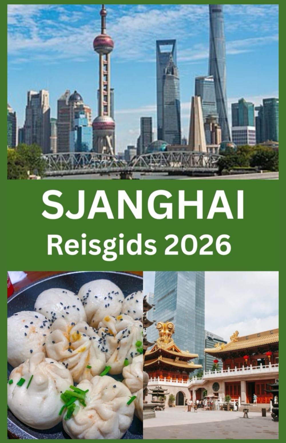 SJANGHAI Reisgids 2026: Insidertips, verborgen parels, lokale keuken en essentieel reisadvies om Shanghai met vertrouwen te verkennen