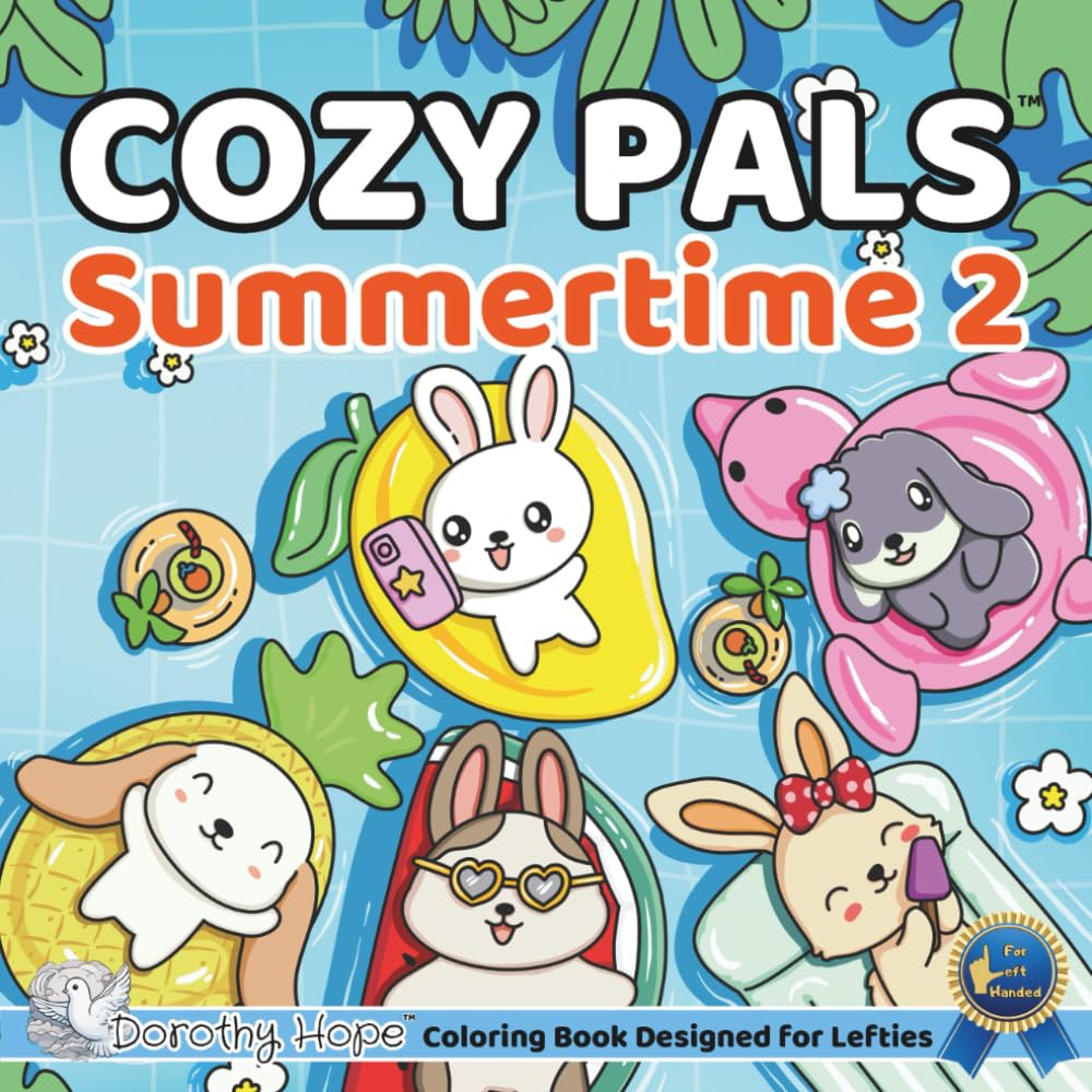 Cozy Pals SUMMERTIME 2 (Left-Handed Edition): Comfy Coloring Book for Left-Handed Adults and Teens Featuring Cute Adorable Bunnies in Hygge Moments (Bold & Simple, Cute & Easy) (COZY PALS Series)