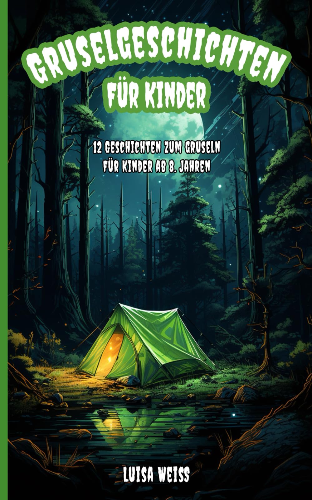 Gruselgeschichten für Kinder Spannende und Schaurig-Schöne Kurzgeschichten zu Halloween am Lagerfeuer mit Monstern, Vampiren und Gespenstern: 12 Gruselgeschichten für Kinder ab 8 Jahren : Weiss, Luisa Bücher