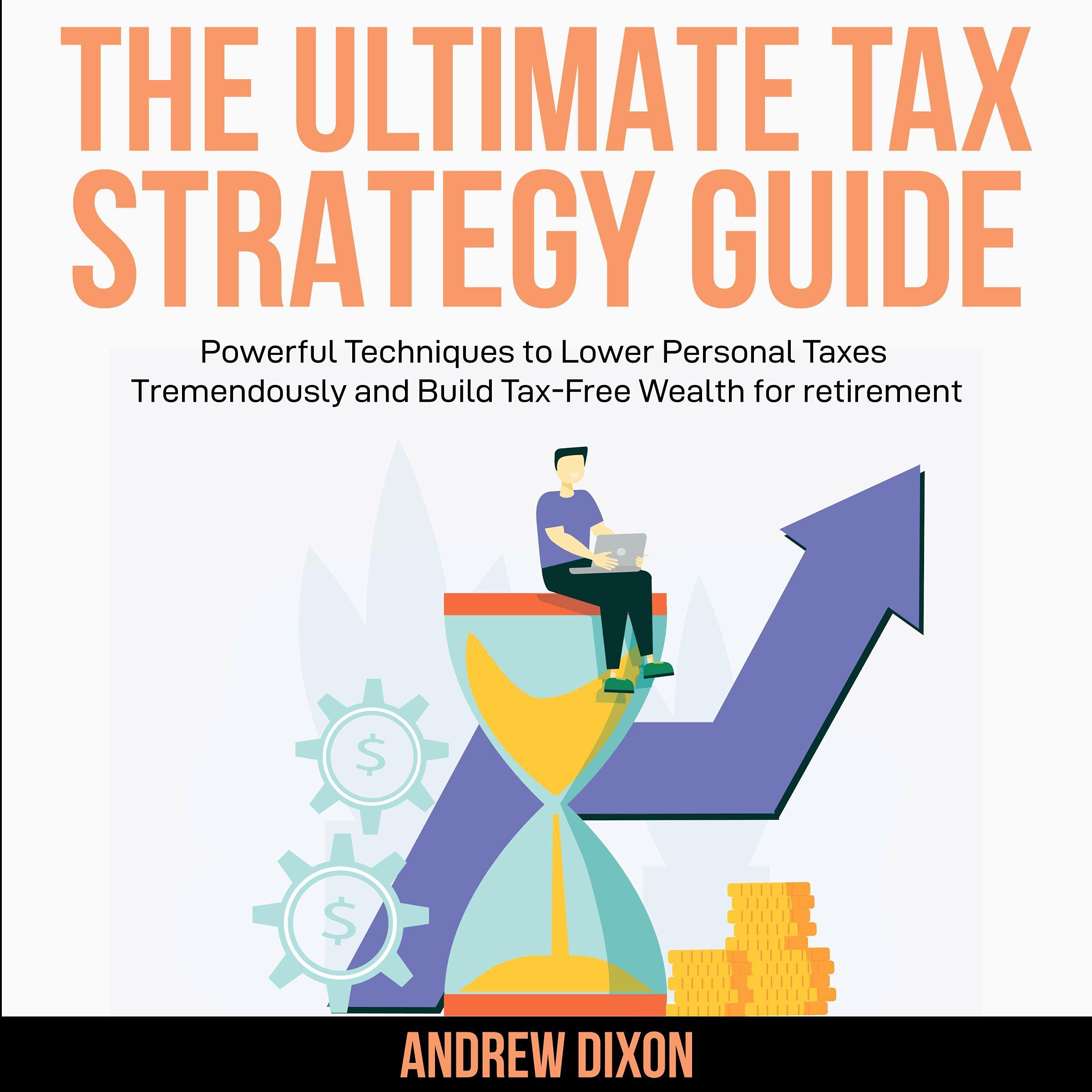 The Ultimate Tax Strategy Guide