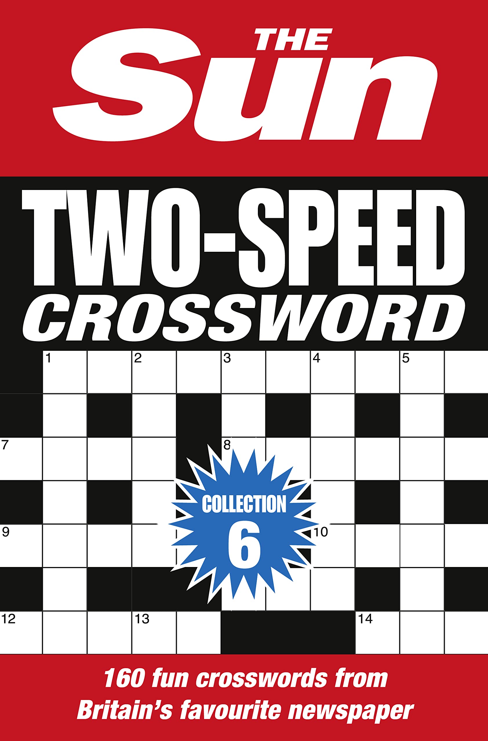 The Sun Two-Speed Crossword Collection 6: 160 two-in-one cryptic and coffee time crosswords (The Sun Puzzle Books) Paperback – 10 Jan. 2019