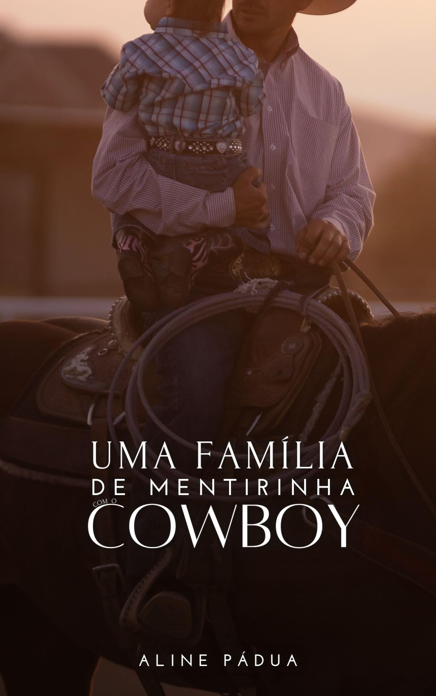 UMA FAMÍLIA DE MENTIRINHA COM O COWBOY (Portuguese Edition)