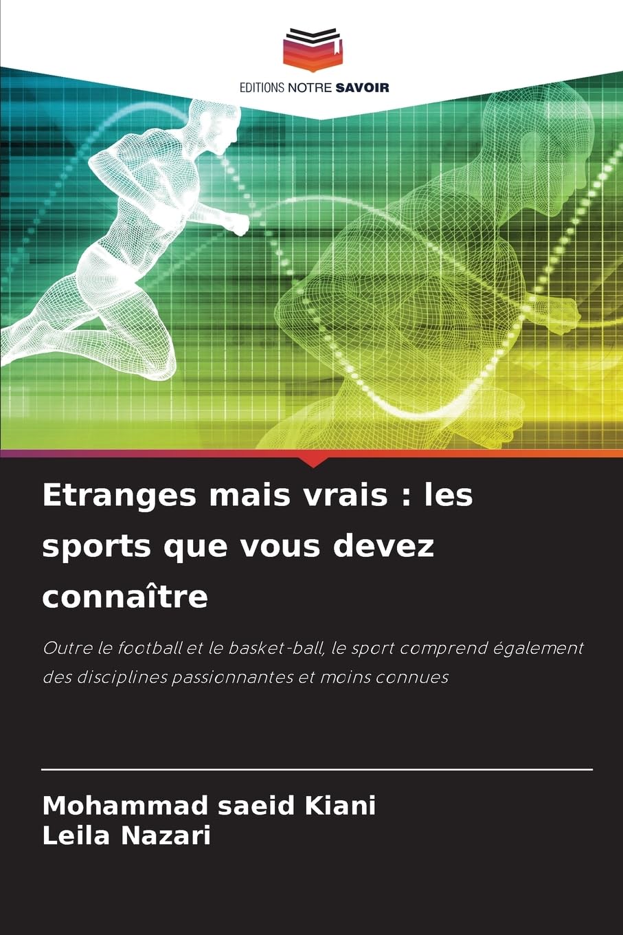 Etranges mais vrais : les sports que vous devez connaître: Outre le football et le basket-ball, le sport comprend également des disciplines passionnantes et moins connues