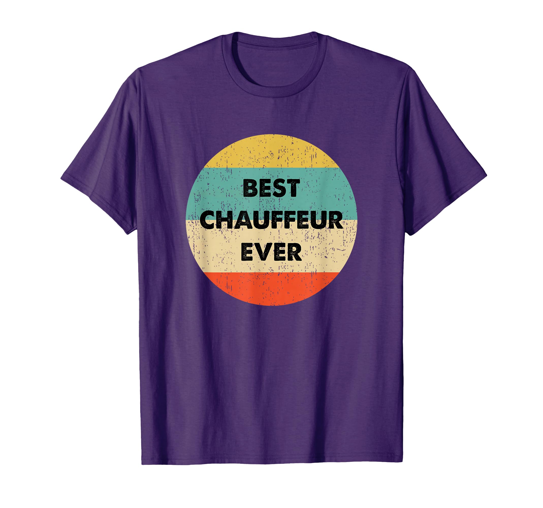 Chauffeur Shirt | Best Chauffeur Ever T-Shirt