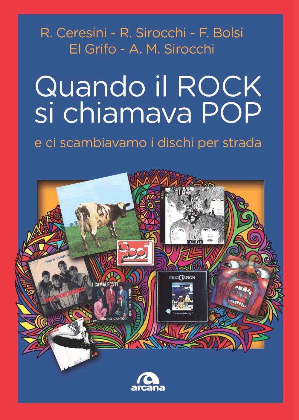 Quando Il Rock Si Chiamava Pop... E Ci Scambiavamo I Dischi Per Strada - 4