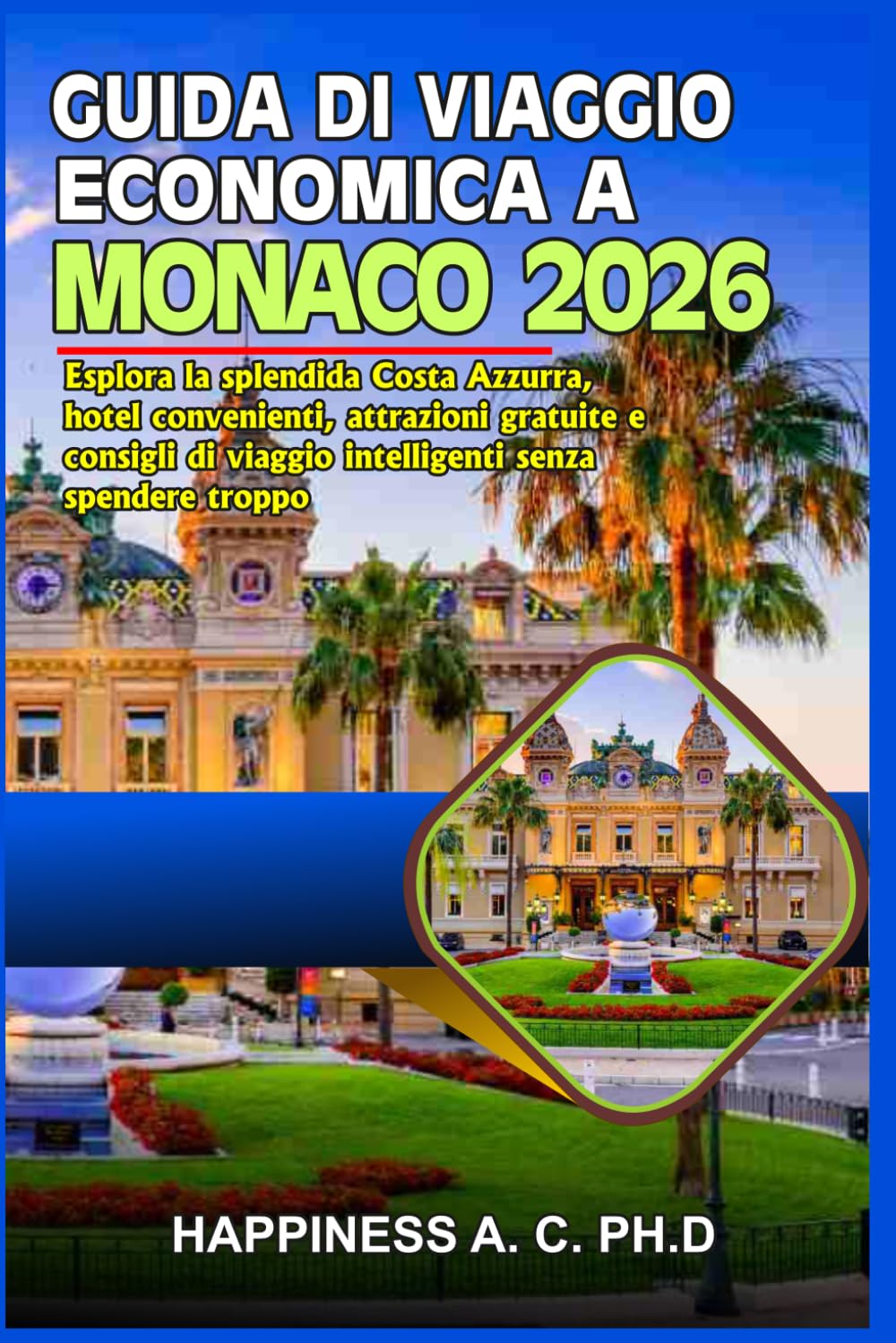 GUIDA DI VIAGGIO ECONOMICA A MONACO 2026: Esplora la splendida Costa Azzurra, hotel convenienti, attrazioni gratuite e consigli di viaggio intelligenti senza spendere troppo.