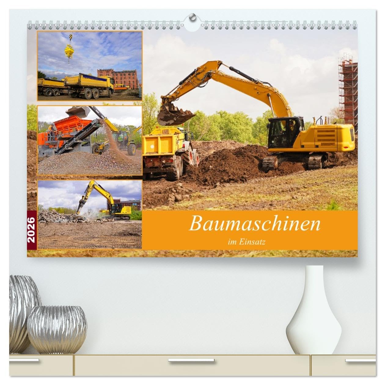Baumaschinen im Einsatz (hochwertiger Premium Wandkalender 2026 DIN A2 quer), Kunstdruck in Hochglanz: Kran,Bagger,Walze,Raupe und LKWs auf einer Großbaustelle (CALVENDO Orte)