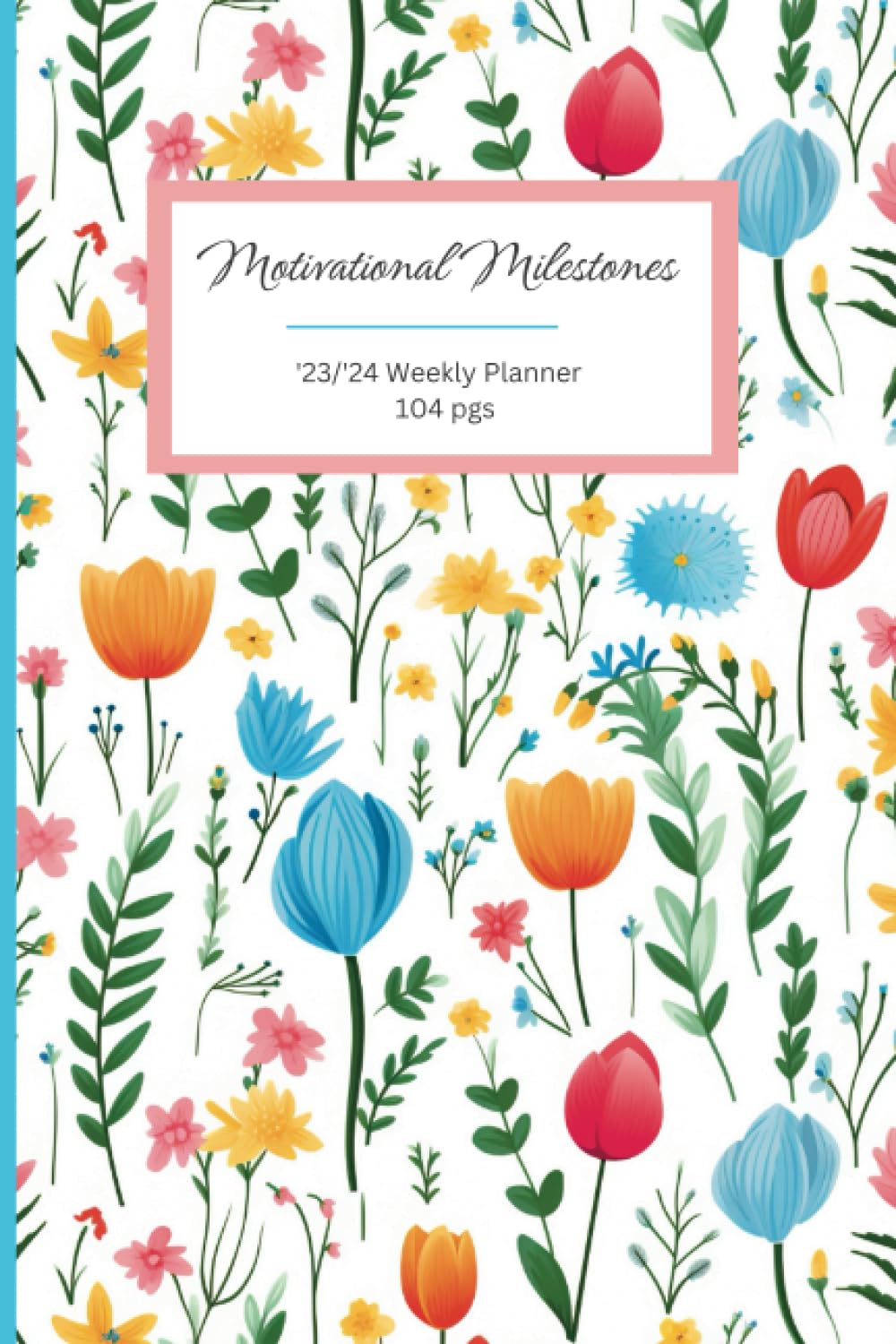 Motivational Milestones: Weekly Planner with Motivational Quotes