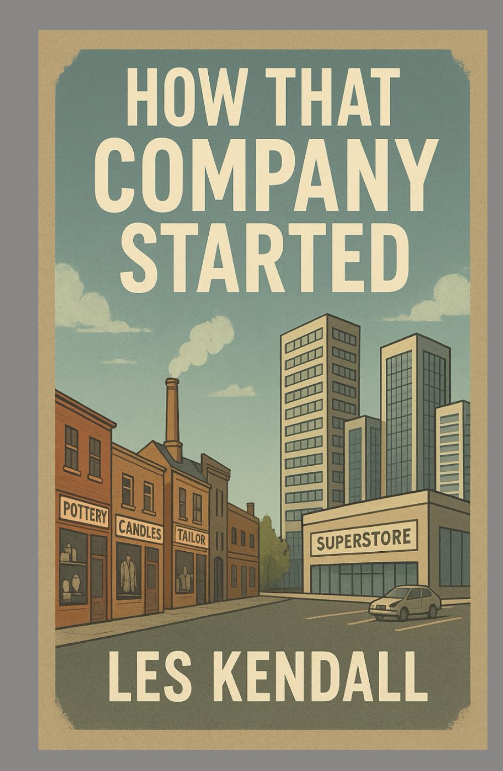 How That Company Started