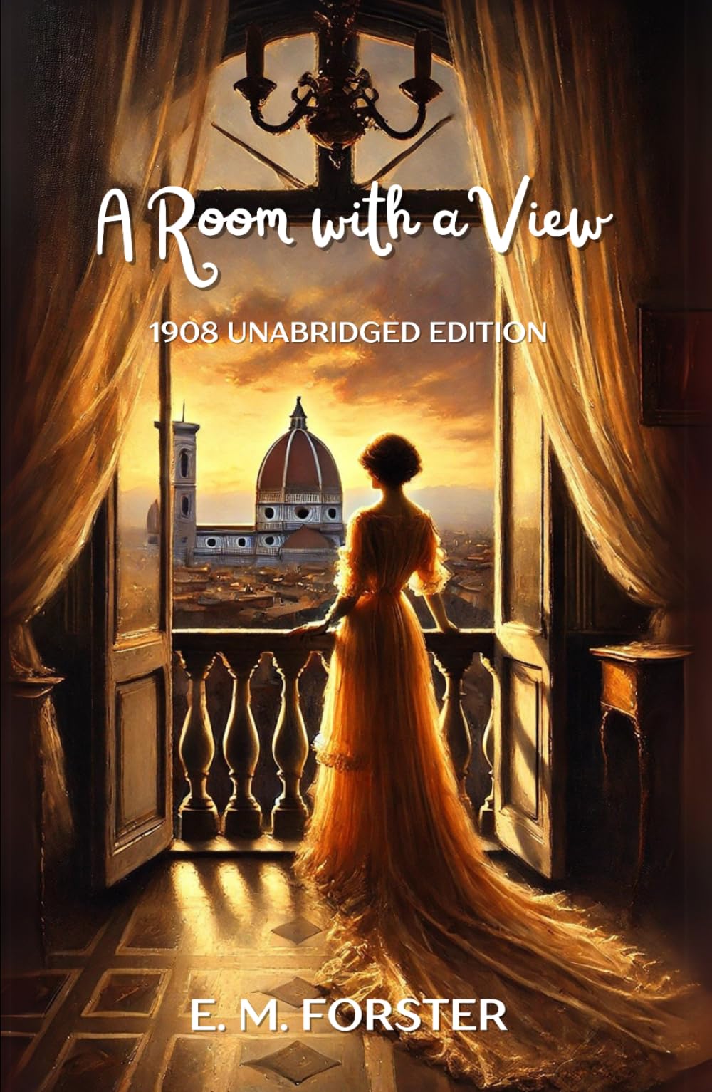 A Room with a View: 1908 Unabridged Edition
