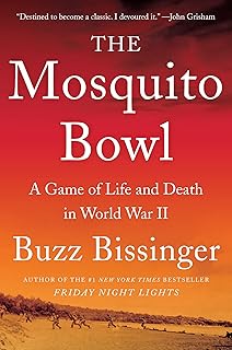 The Mosquito Bowl: A Game of Life and Death in World War II
