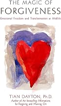 The Magic of Forgiveness: Emotional Freedom and Transformation at Midlife, A Book for Women