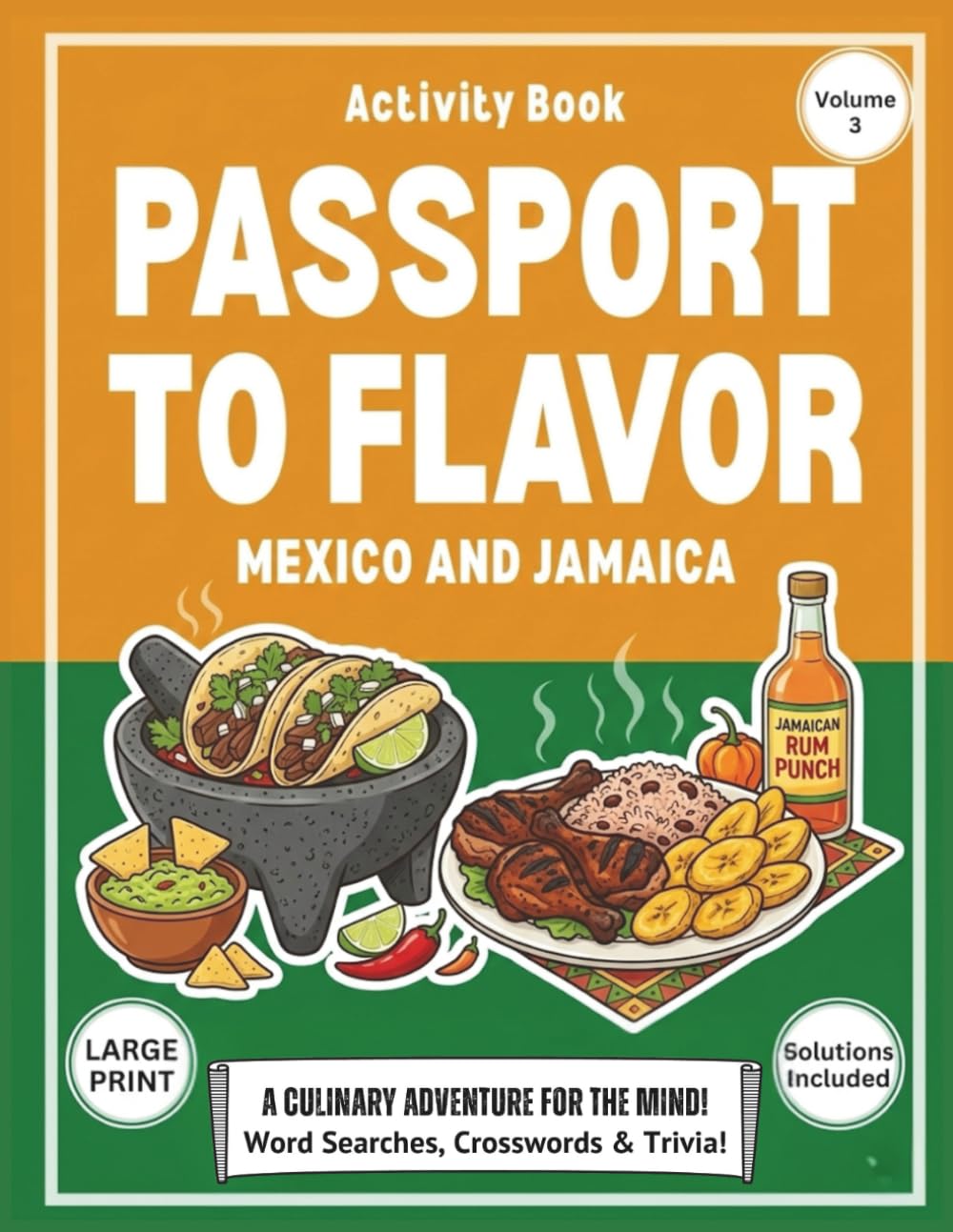 Passport to Flavor Mexico and Jamaica: Explore Mexico and Jamaica with Large Print Word Searches, Crosswords, and Trivia: A Culinary Travel Puzzle Book for Adults